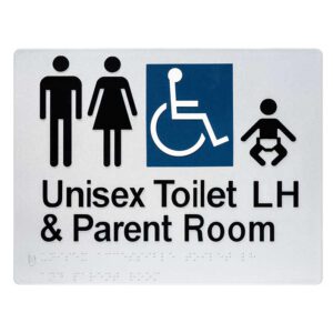 Unisex Accessible Toilet LH & Parent Room Braille Sign